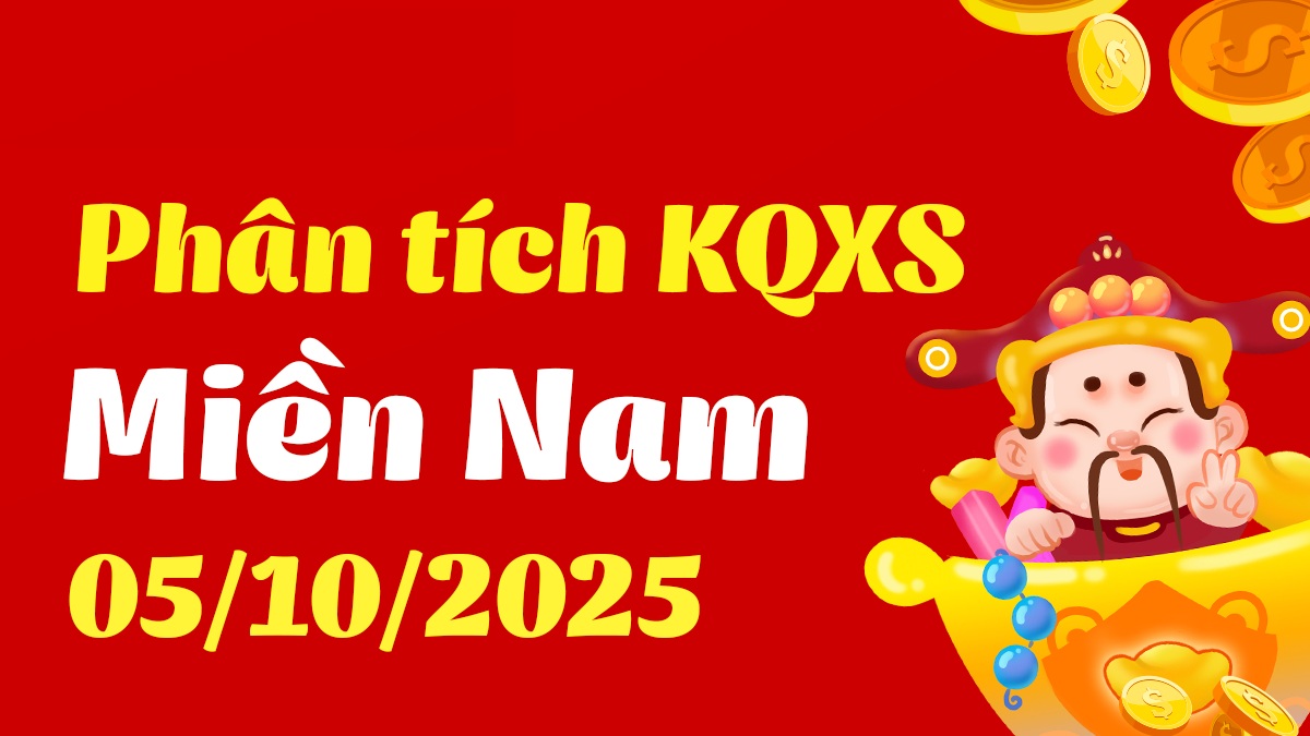 Phân tích XSMN 5/10/2025 - Thống kê Xổ Số Miền Nam hôm nay 5/10/2025