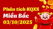 Phân tích XSMB 3/10/2025 - Thống kê Xổ Số Miền Bắc hôm nay 3/10/2025