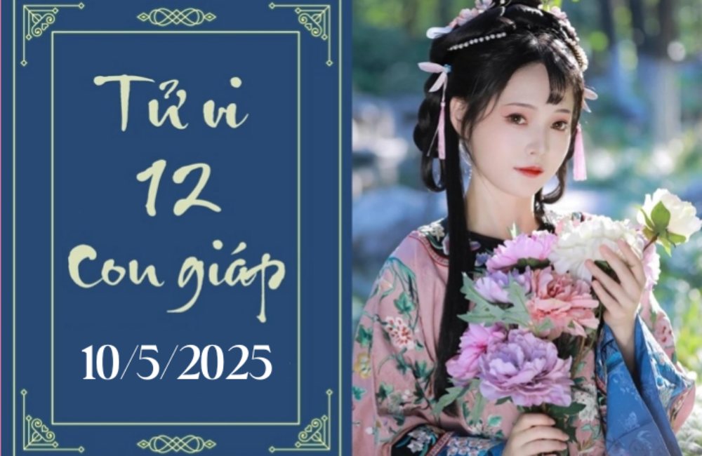 Tử vi 12 con giáp hôm nay ngày 10/5: Tý khởi sắc, Tỵ nóng vội