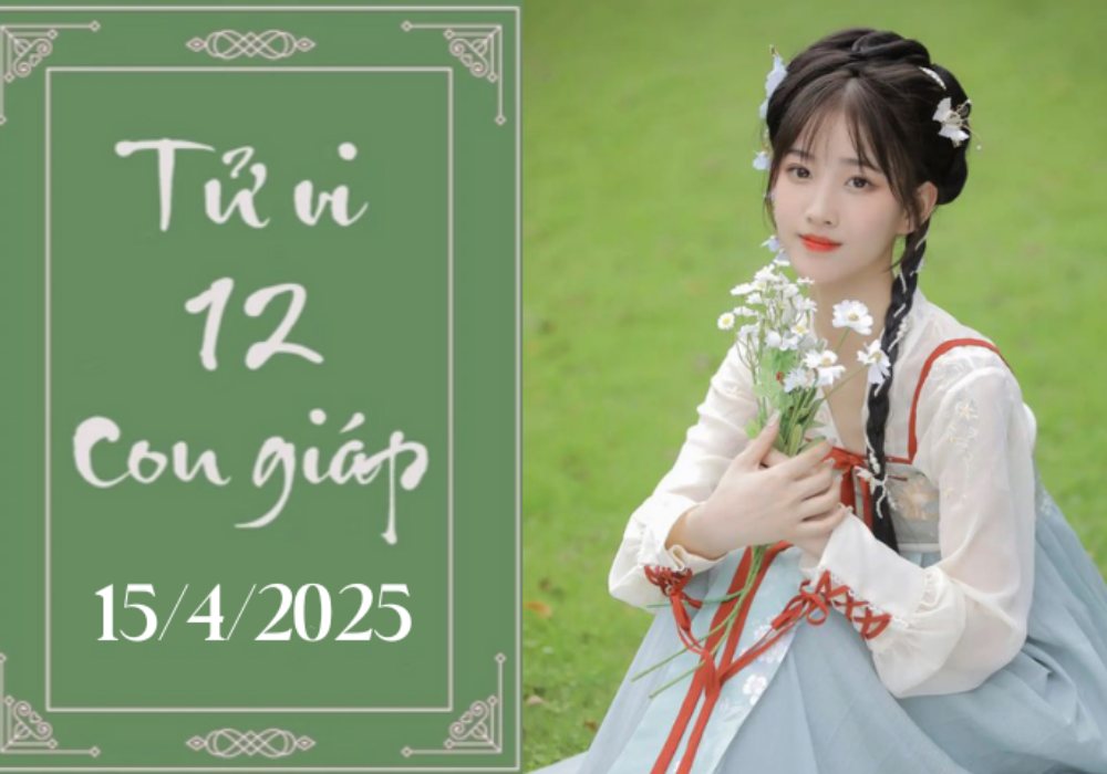 Tử vi 12 con giáp hôm nay 15/4/2025: Sửu thuận lợi, Tuất chậm trễ