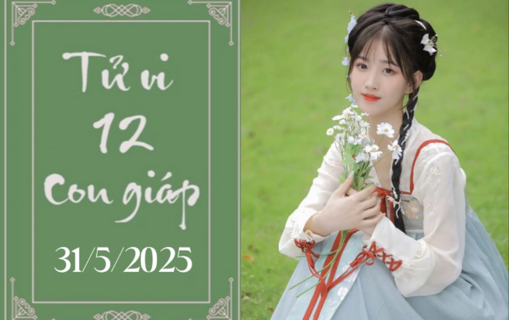 Tử vi 12 con giáp hôm nay ngày 31/5: Thìn khởi sắc, Tuất ổn định
