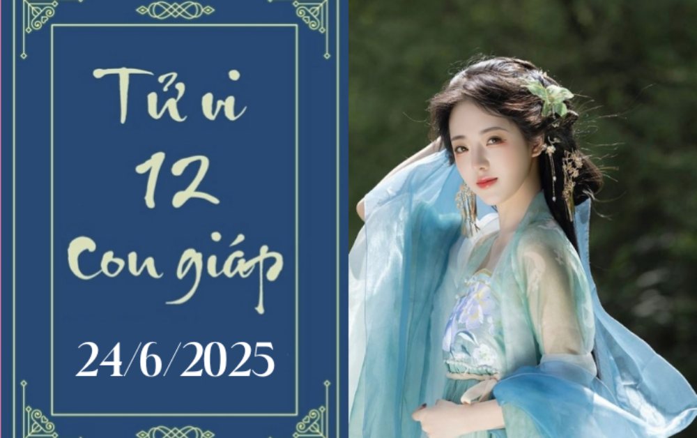 Tử vi 12 con giáp hôm nay ngày 24/6: Dần nóng vội, Tuất thuận lợi