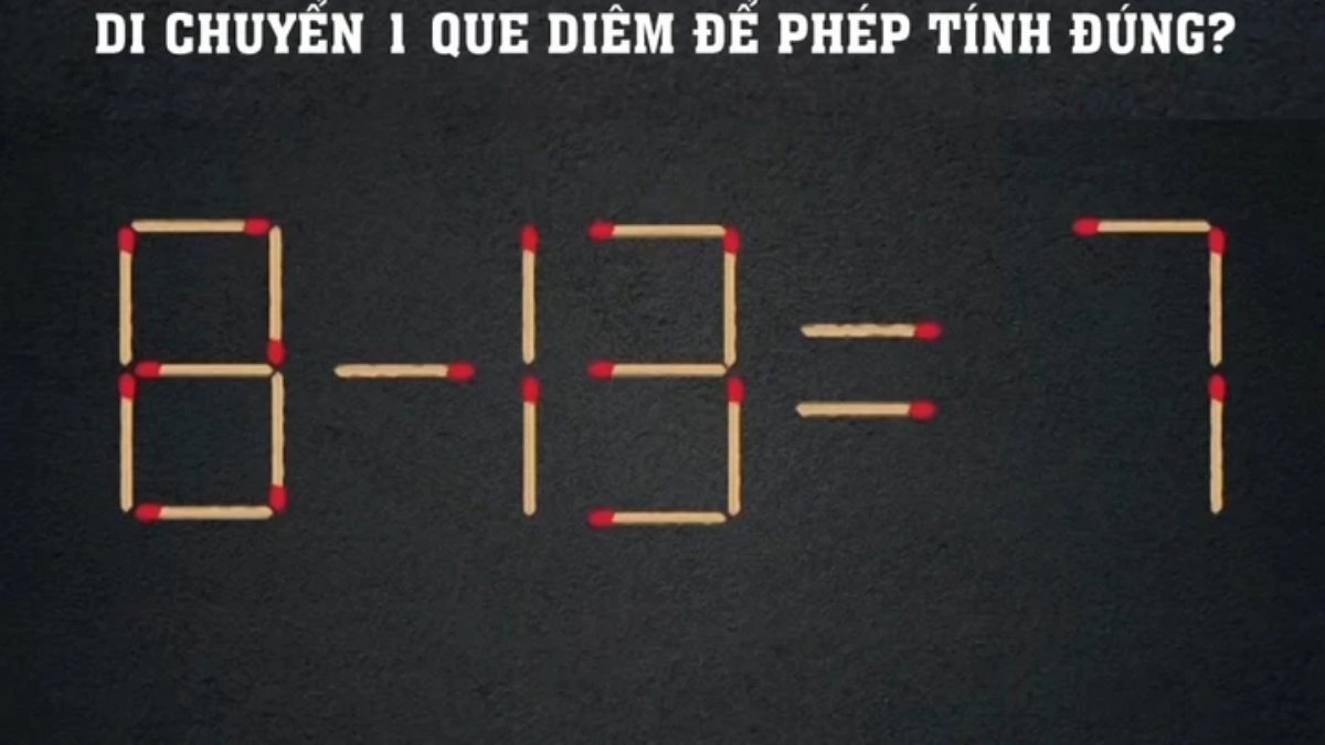 Chỉ cần di chuyển 1 que để giải phép tính 'xoắn não', bạn nghĩ ra chưa?