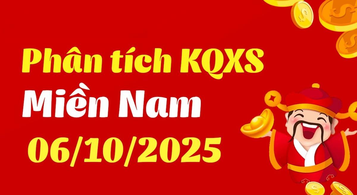 Phân tích XSMN 6/10/2025 - Thống kê Xổ Số Miền Nam hôm nay 6/10/2025