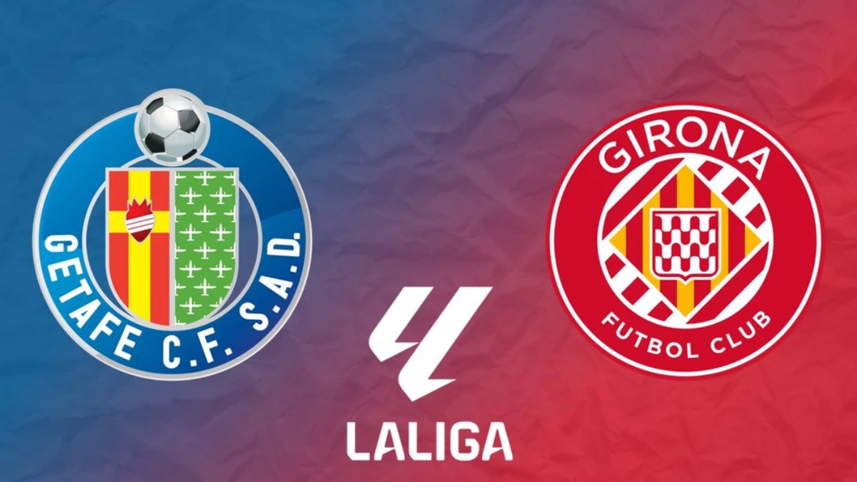 Nhận định Getafe vs Girona 03h00 ngày 01/11/2025, vòng 11 La Liga