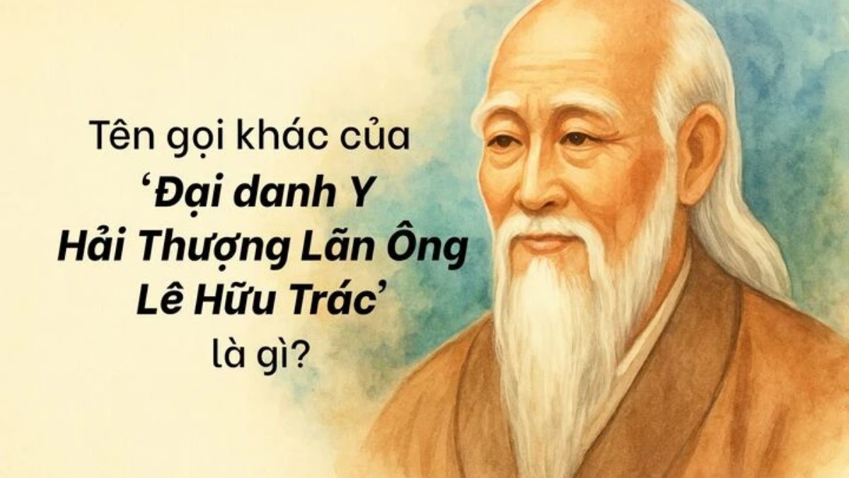 Tên gọi khác của đại danh y Lê Hữu Trác là gì?