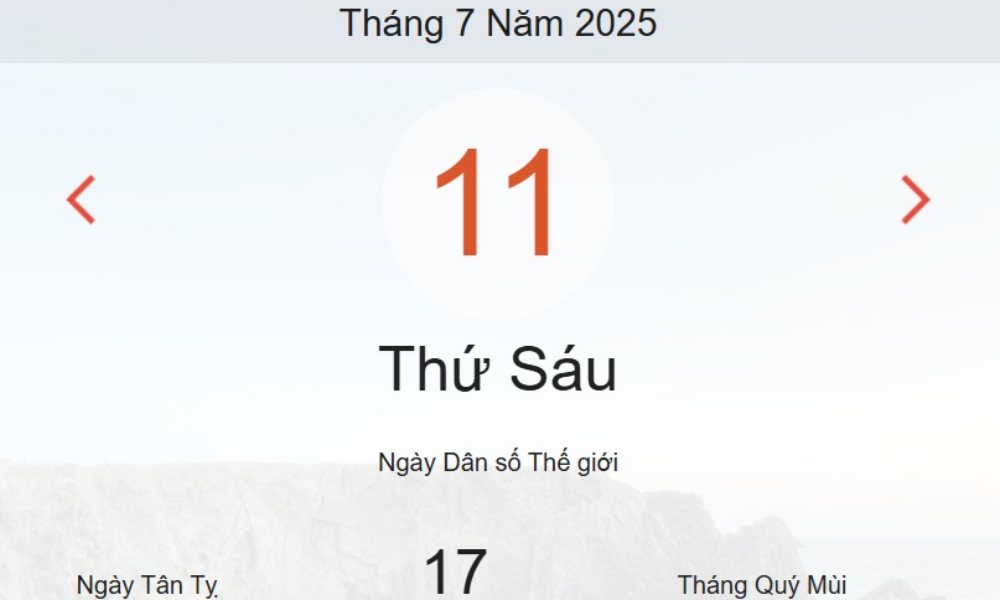 Âm lịch hôm nay 11/7 – Lịch âm và lịch vạn niên ngày 11/7/2025 chính xác nhất
