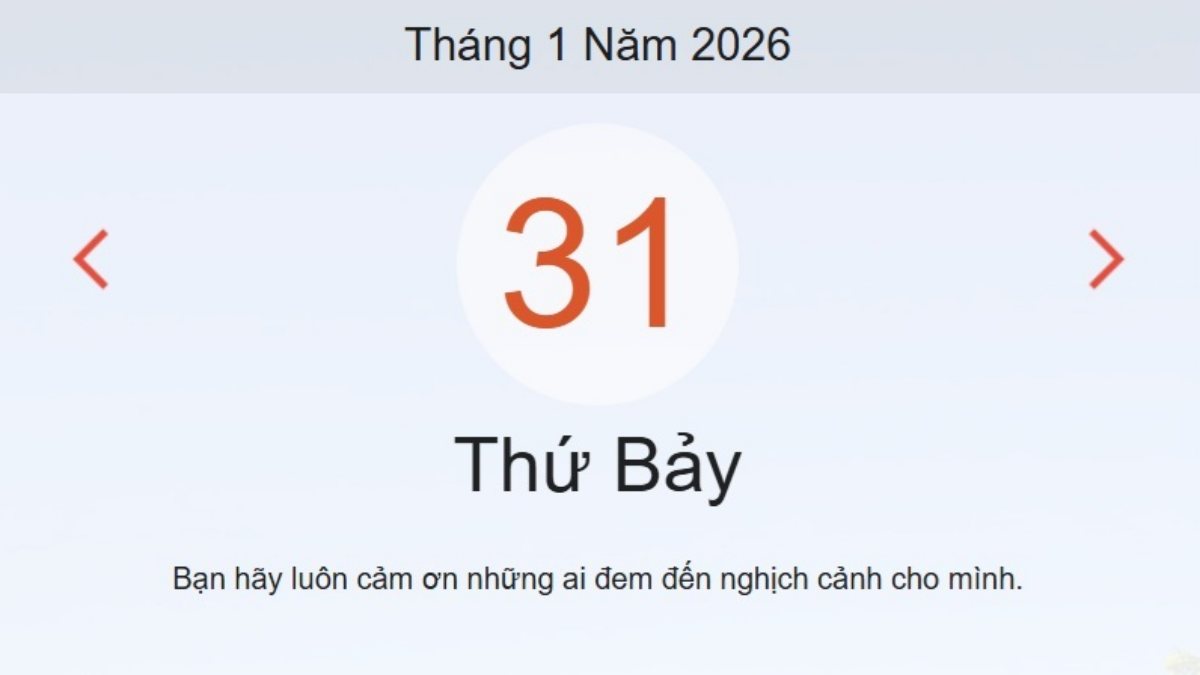 Xem ngay lịch âm dương hôm nay 31/1