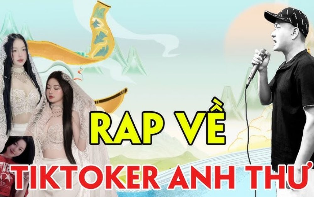 Rap về Tiktoker Anh Thư