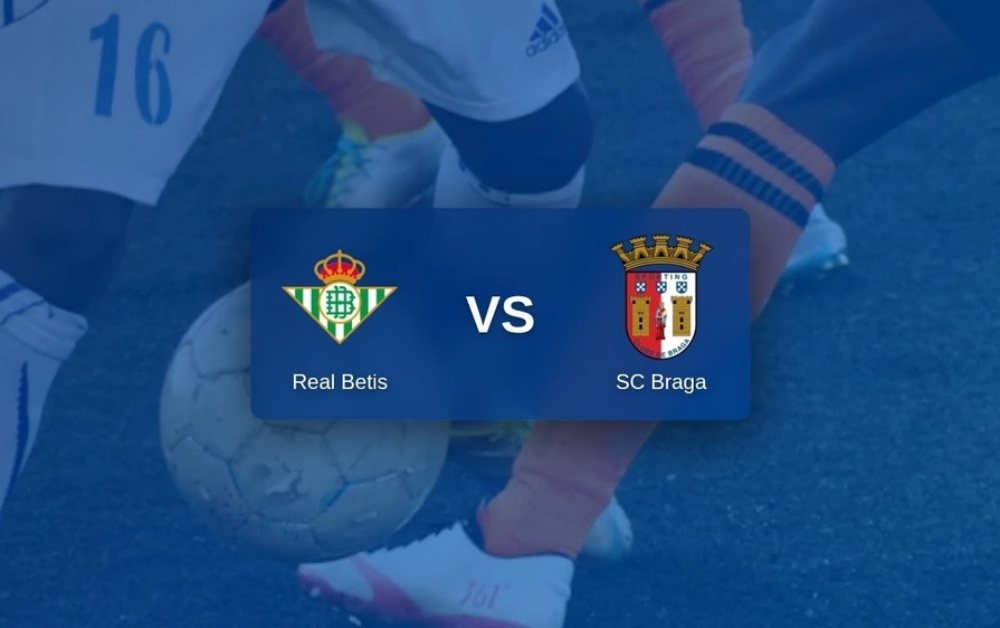 Nhận định trận Real Betis vs Braga 02h00 ngày 17/4, lượt về tứ kết Europa League