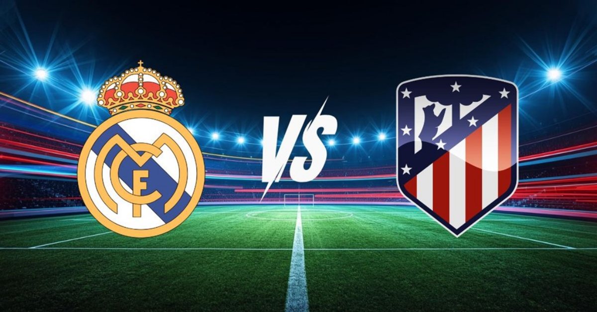 Trực tiếp Real Madrid vs Atletico Madrid 03h00 ngày 23/3 - Trực tiếp La Liga