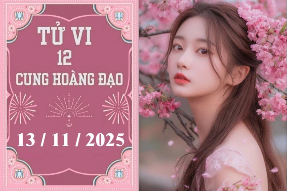 Tử vi ngày 13/11/2025 của 12 cung hoàng đạo: Xử Nữ hanh thông, Sư Tử tình duyên trắc trở