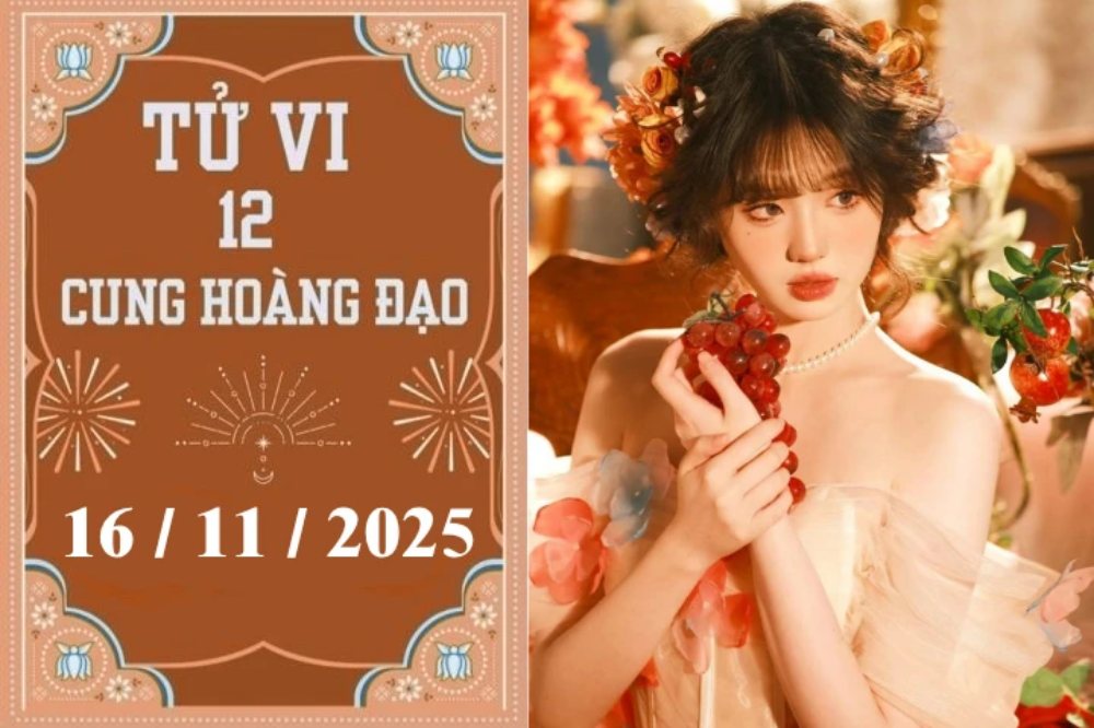 Tử vi ngày 16/11/2025 của 12 cung hoàng đạo: Song Ngư cẩn trọng, Nhân Mã thăng tiến