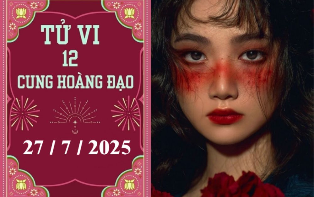 Tử vi ngày 27/7/2025 của 12 cung hoàng đạo: Nhân Mã thuận lợi, Ma Kết ổn định