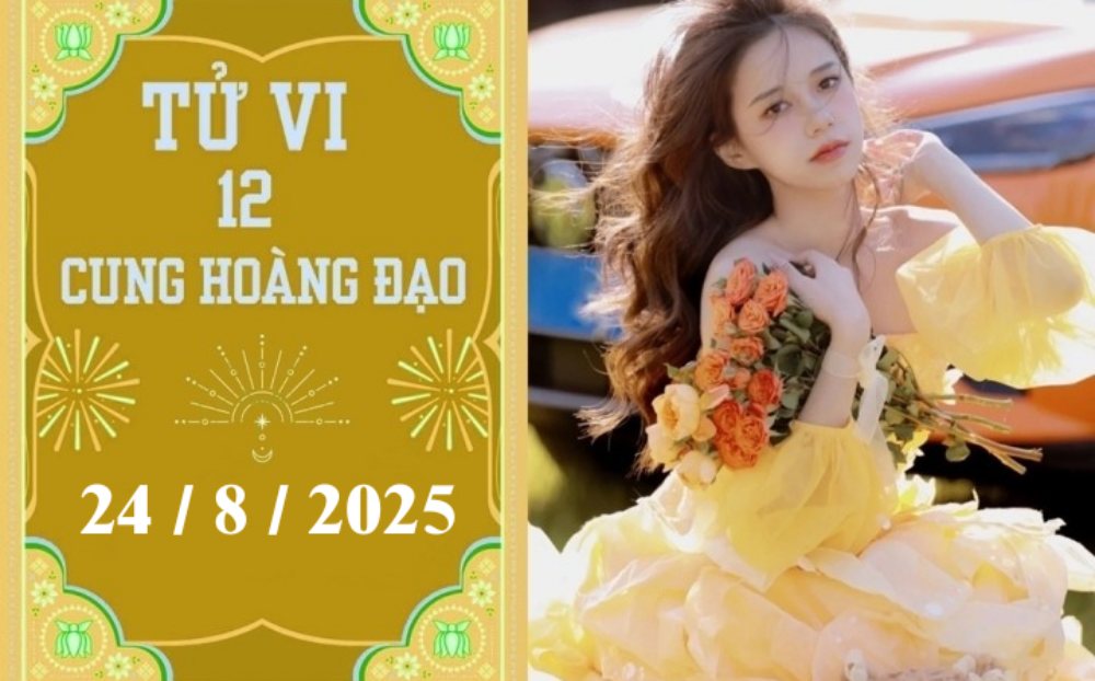 Tử vi ngày 24/8/2025 của 12 cung hoàng đạo: Cự Giải tích cực, Sư Tử khó khăn