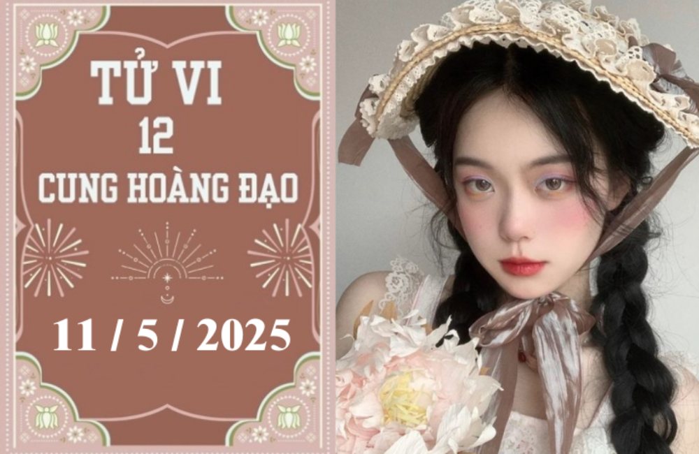 Tử vi 12 ngày 11/5/2025 của cung hoàng đạo: Sư Tử nóng vội, Xử Nữ chậm trễ