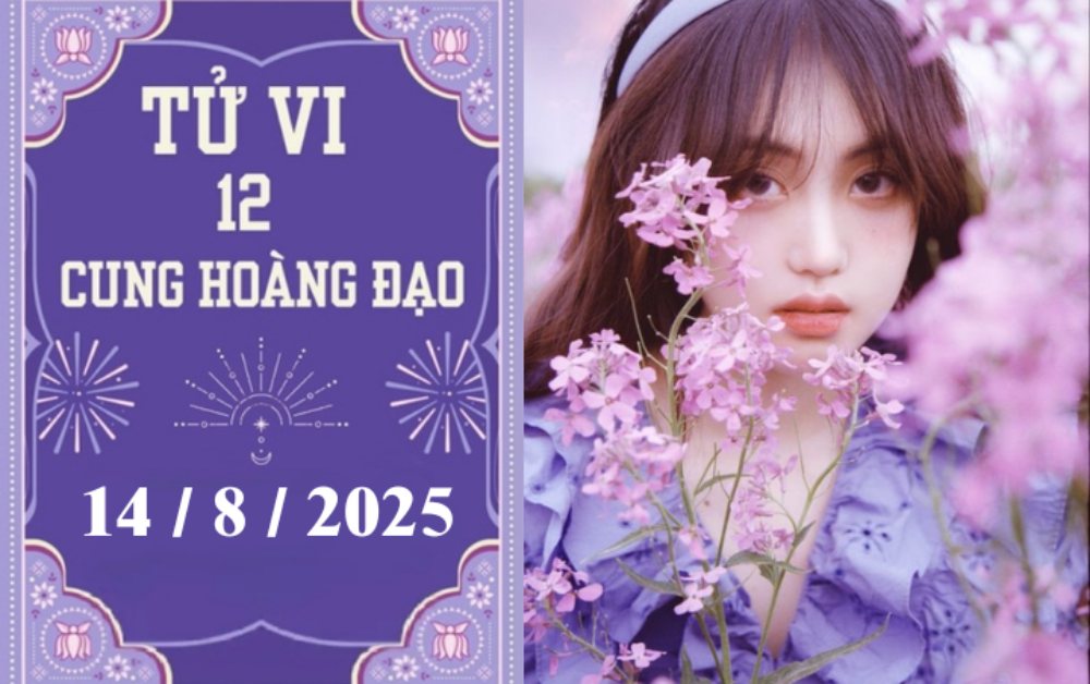 Tử vi ngày 14/8/2025 của 12 cung hoàng đạo: Sư Tử khó khăn, Xử Nữ may mắn