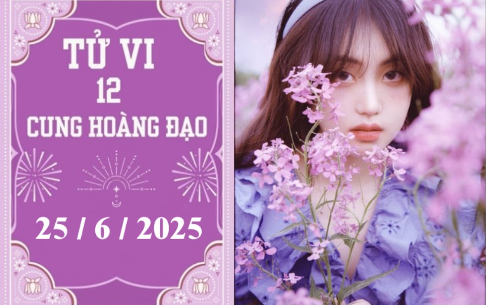 Tử vi ngày 25/6/2025 của 12 cung hoàng đạo: Bạch Dương thuận lợi, Bảo Bình khởi sắc