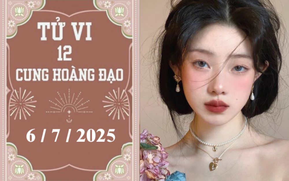 Tử vi ngày 6/7/2025 của 12 cung hoàng đạo: Bạch Dương khó khăn, Thiên Bình thuận lợi