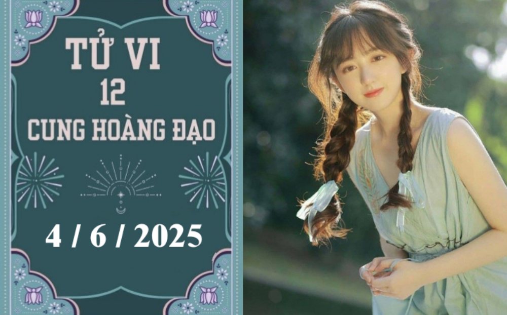 Tử vi ngày 4/6/2025 của 12 cung hoàng đạo: Cự Giải khó khăn, Xử Nữ phát triển