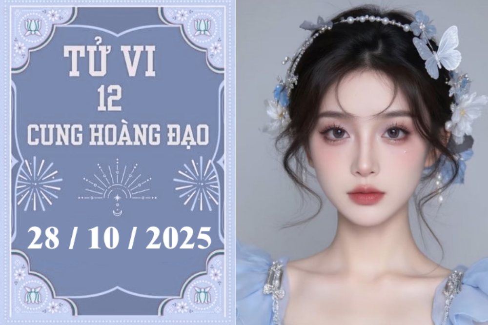 Tử vi ngày 28/10/2025 của 12 cung hoàng đạo: Xử Nữ khó khăn, Nhân Mã áp lực