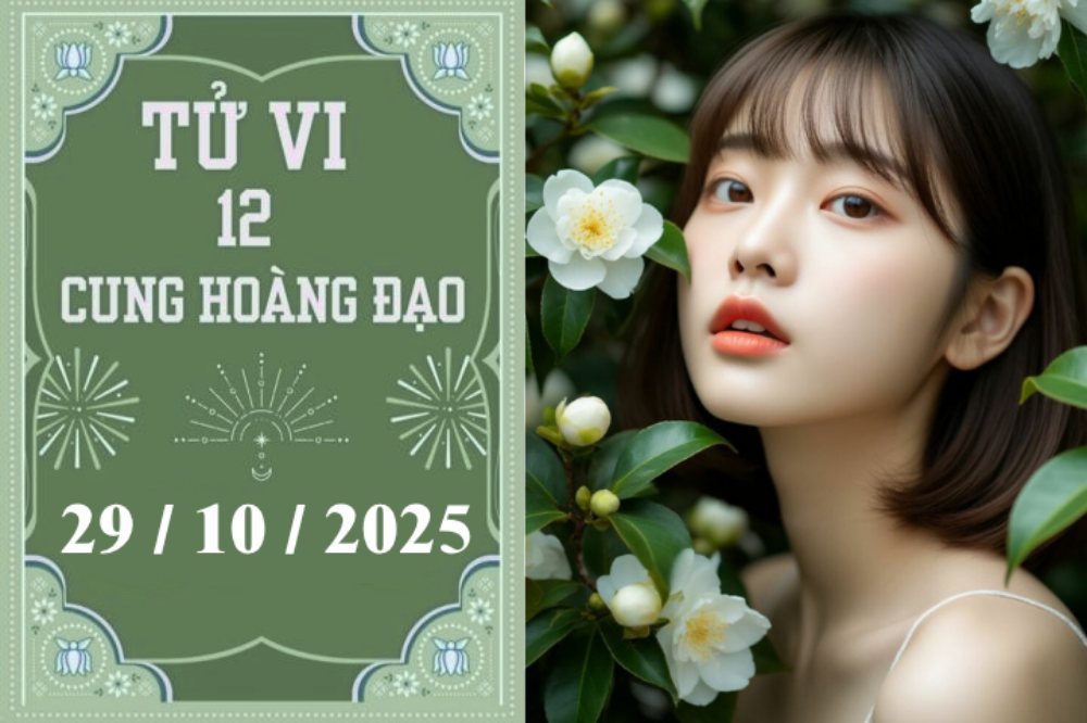 Tử vi ngày 29/10/2025 của 12 cung hoàng đạo: Thiên Bình thuận lợi, Bọ Cạp thận trọng