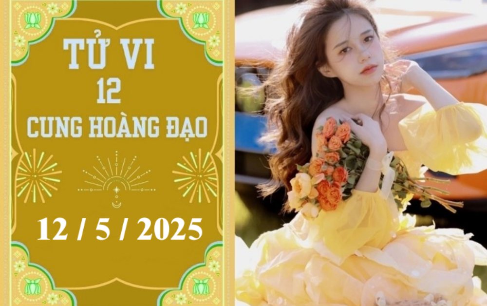 Tử vi ngày 12/5/2025 của 12 cung hoàng đạo: Bạch Dương khó khăn, Thiên Bình chậm trễ