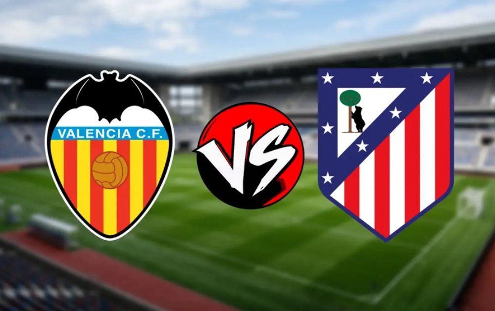 Nhận định trận Valencia vs Atletico Madrid 21h15 ngày 2/5, vòng 34 La Liga