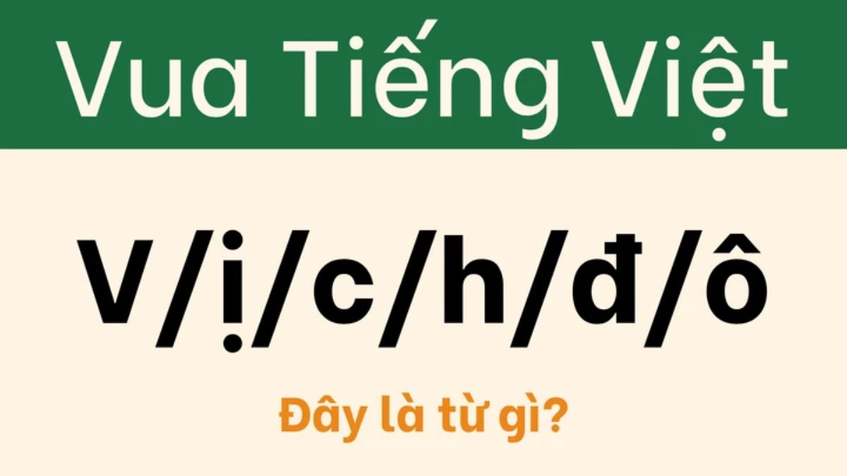 Ai là 'trùm cuối' của thử thách 'vua tiếng Việt'?