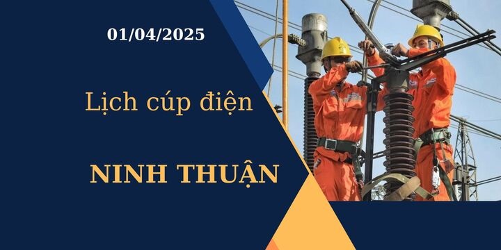 Lịch cúp điện Ninh Thuận hôm nay ngày 01/04/2025