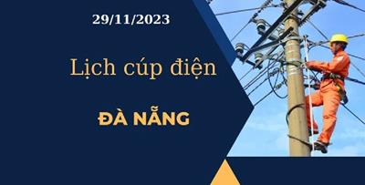 Lịch cúp điện hôm nay ngày 29/11/2023 tại Đà Nẵng