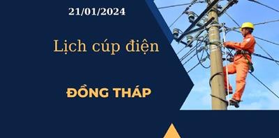 Lịch cúp điện hôm nay tại Đồng Tháp ngày 21/01/2024