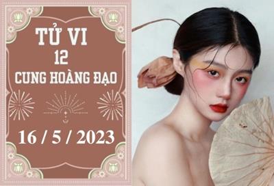 Tử vi vui 12 cung hoàng đạo ngày 16/5: Song Ngư kiên định, Bảo Bình kỷ luật