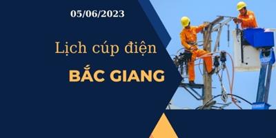Lịch cúp điện hôm nay ngày 05/06/2023 tại Bắc Giang