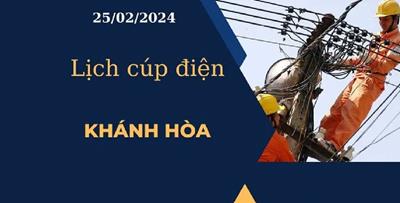 Lịch cúp điện hôm nay ngày 25/02/2024 tại Khánh Hòa