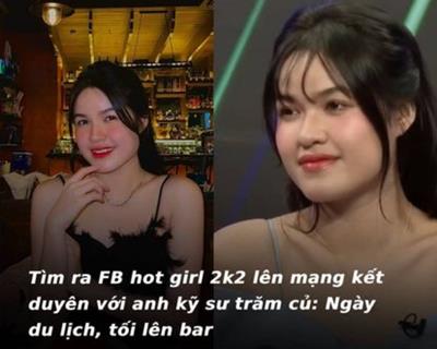 Tìm ra Facebook của hot girl 2k2 lên mạng kết duyên với chàng kỹ sư trăm củ:" Ngày du lịch, tối đi bar"