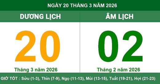 Âm lịch 20/3 - Lịch âm hôm nay 20/3 chính xác nhất - Lịch vạn niên ngày 20/3/2026