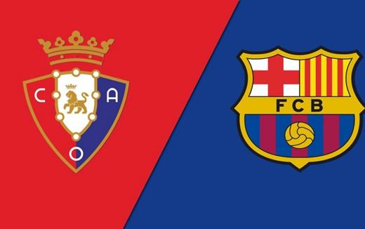 Nhận định trận Osasuna vs Barcelona 02h00 ngày 3/5, vòng 34 La Liga
