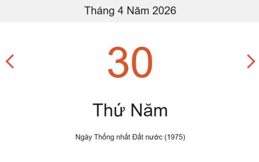Xem ngay lịch âm hôm nay 30/04