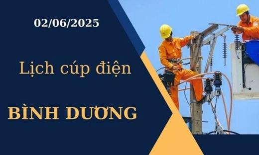 Lịch cúp điện hôm nay tại Bình Dương ngày 02/06/2025