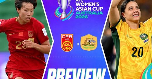 Nhận định nữ Trung Quốc vs nữ Úc, 17h00 hôm nay, bán kết Asian Cup nữ 2026