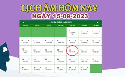 Lịch âm 15/9 - Âm lịch hôm nay 15/9/2023 nhanh và chính xác