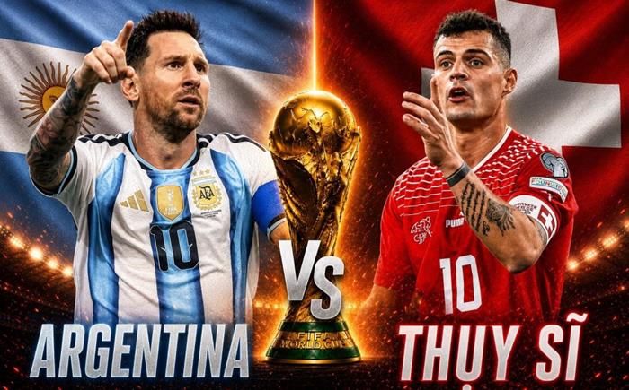 Nhận định, dự đoán Argentina vs Thụy Sĩ (8h00, 12/7), tứ kết World Cup 2026: Lực lượng, đối đầu, tỷ lệ chiến thắng