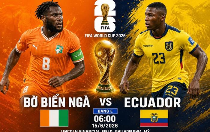 Nhận định, dự đoán trận Bờ Biển Ngà vs Ecuador 06h00 ngày 15/6, bảng E World Cup 2026: Ngang tài cân sức