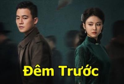 Xem Phim Đêm Trước - The Eve 2023 (Trọn bộ 32 Tập)