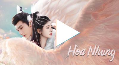 Xem Phim Hoa Nhung Trọn Bộ FULL 40/40 TẬP (Thuyết Minh Vietsub 2023)