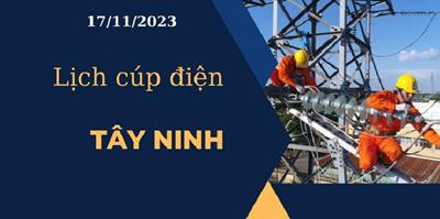 Lịch cúp điện hôm nay tại Tây Ninh ngày 17/11/2023