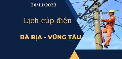 Lịch cúp điện hôm nay ngày 26/11/2023 tại Bà Rịa - Vũng Tàu