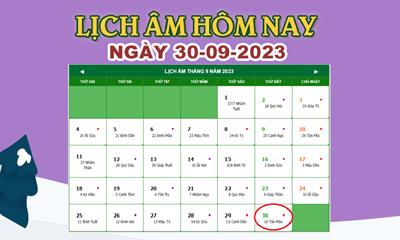 Lịch âm 30/9 - Âm lịch hôm nay 30/9/2023 nhanh và chính xác