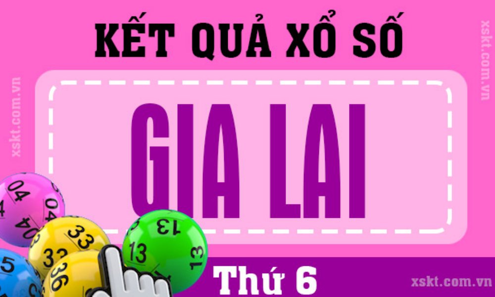 XSGL 27/6 - Kết quả xổ số Gia Lai hôm nay ngày 27/6/2025